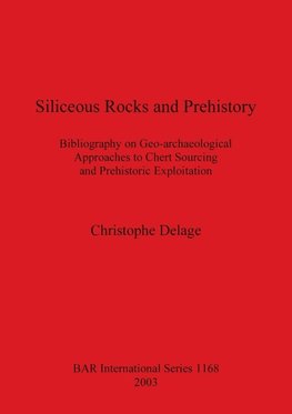 Siliceous Rocks and Prehistory