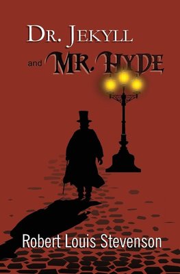 Dr. Jekyll and Mr. Hyde - the Original 1886 Classic (Reader's Library Classics)