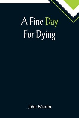 A Fine Day For Dying