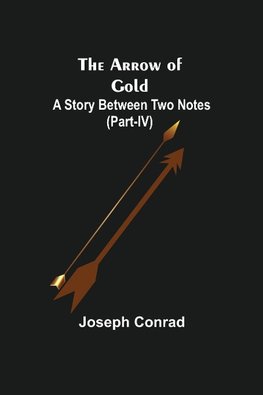 The Arrow of Gold