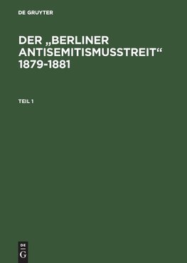 Der "Berliner Antisemitismusstreit" 1879-1881