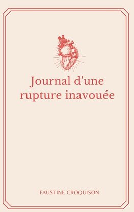 Journal d'une rupture inavouée