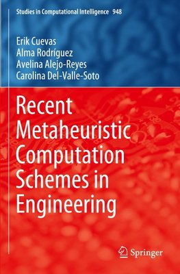 Recent Metaheuristic Computation Schemes in Engineering