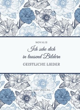 Ich sehe dich in tausend Bildern - Geistliche Lieder