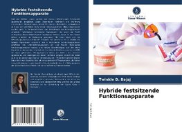 Hybride festsitzende Funktionsapparate