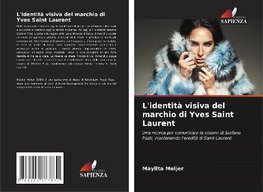 L'identità visiva del marchio di Yves Saint Laurent