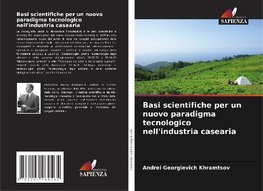 Basi scientifiche per un nuovo paradigma tecnologico nell'industria casearia