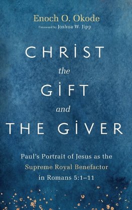 Christ the Gift and the Giver