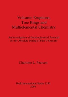 Volcanic Eruptions, Tree Rings and Multielemental Chemistry