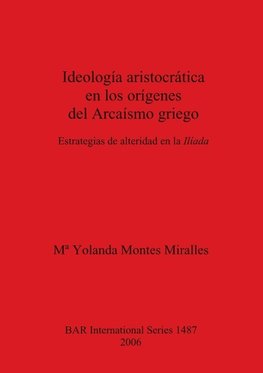 Ideología aristocrática en los orígenes del Arcaísmo griego