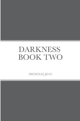 DARKNESS - BOOK TWO