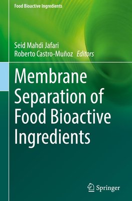 Membrane Separation of Food Bioactive Ingredients