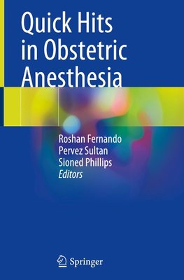 Quick Hits in Obstetric Anesthesia