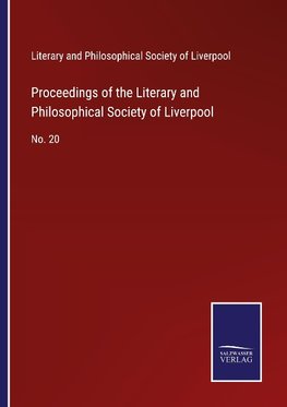 Proceedings of the Literary and Philosophical Society of Liverpool