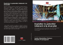 Exploiter le potentiel inhérent à la diversité