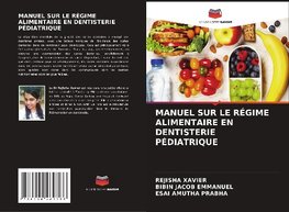 MANUEL SUR LE RÉGIME ALIMENTAIRE EN DENTISTERIE PÉDIATRIQUE