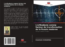 L'orthodoxie comme facteur de transformation de la Russie moderne