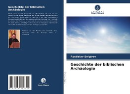 Geschichte der biblischen Archäologie