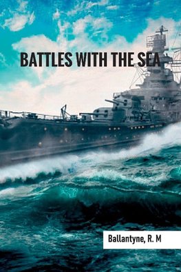 Battles with the Sea