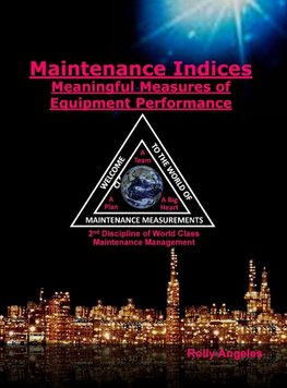 Maintenance Indices - Meaningful Measures of Equipment Performance Analysis