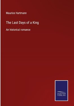 The Last Days of a King