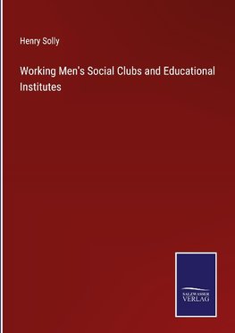 Working Men's Social Clubs and Educational Institutes