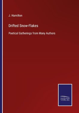 Drifted Snow-Flakes