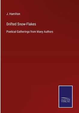 Drifted Snow-Flakes