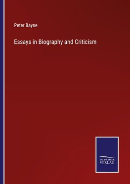 Essays in Biography and Criticism