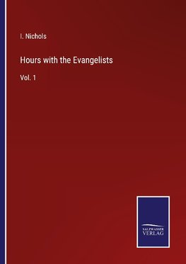 Hours with the Evangelists