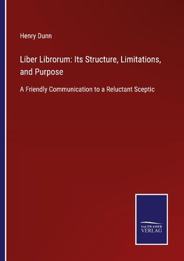 Liber Librorum: Its Structure, Limitations, and Purpose