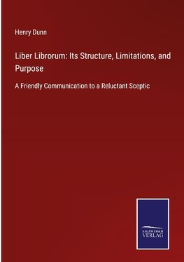 Liber Librorum: Its Structure, Limitations, and Purpose