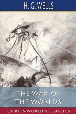 The War of the Worlds (Esprios Classics)