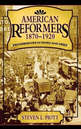 American Reformers, 1870 1920