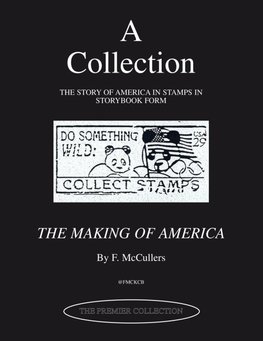 A Collection - the Story of America in Stamps in Storybook Form