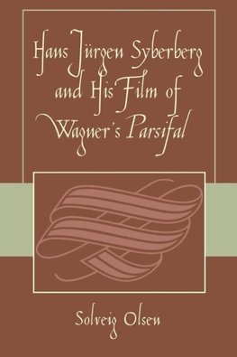 Hans Jurgen Syberberg and His Film of Wagner's Parsifal