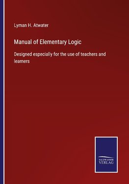 Manual of Elementary Logic