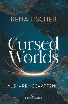 Cursed Worlds 1. Aus ihren Schatten ...