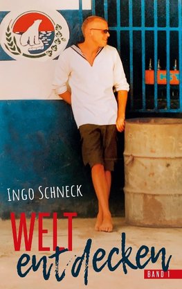 Die Welt entdecken mit Ingo Schneck 1