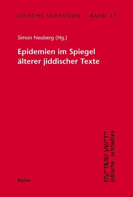 Epidemien im Spiegel älterer jiddischer Texte