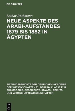 Neue Aspekte des Arabi-Aufstandes 1879 bis 1882 in Ägypten