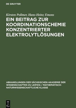 Ein Beitrag zur Koordinationschemie konzentrierter Elektrolytlösungen