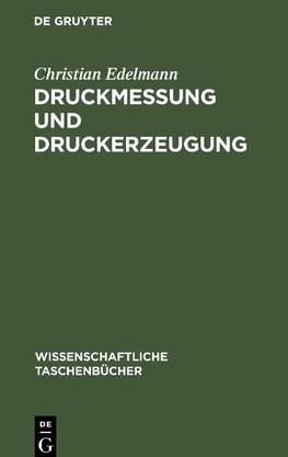 Druckmessung und Druckerzeugung