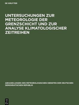 Untersuchungen zur Meteorologie der Grenzschicht und zur Analyse klimatologischer Zeitreihen