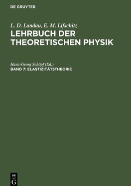 Lehrbuch der theoretischen Physik, Band 7, Elastizitätstheorie