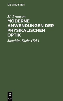 Moderne Anwendungen der physikalischen Optik