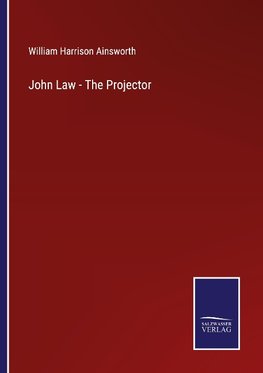 John Law - The Projector