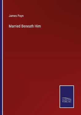 Married Beneath Him