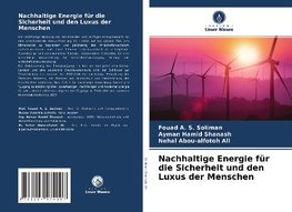 Nachhaltige Energie für die Sicherheit und den Luxus der Menschen