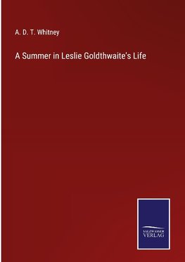 A Summer in Leslie Goldthwaite's Life